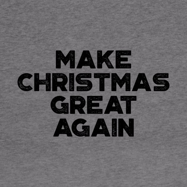 Make Christmas Great Again Funny Vintage Retro by truffela